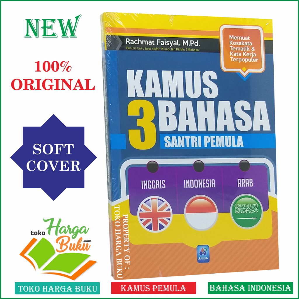 Kamus 3 Bahasa Santri Pemula Memuat Kosakata Tematik Dan Kata Kerja Terpopuler Karya Rachmat Faisyal Penerbit Pustaka Arafah