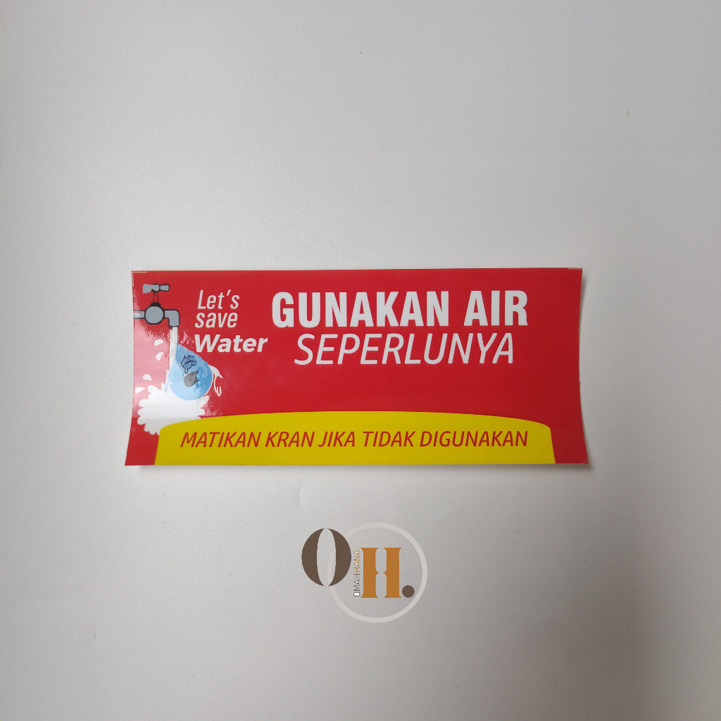 

Stiker Gunakan Air Seperlunya - Stiker Hemat Air - Stiker Matikan Kran