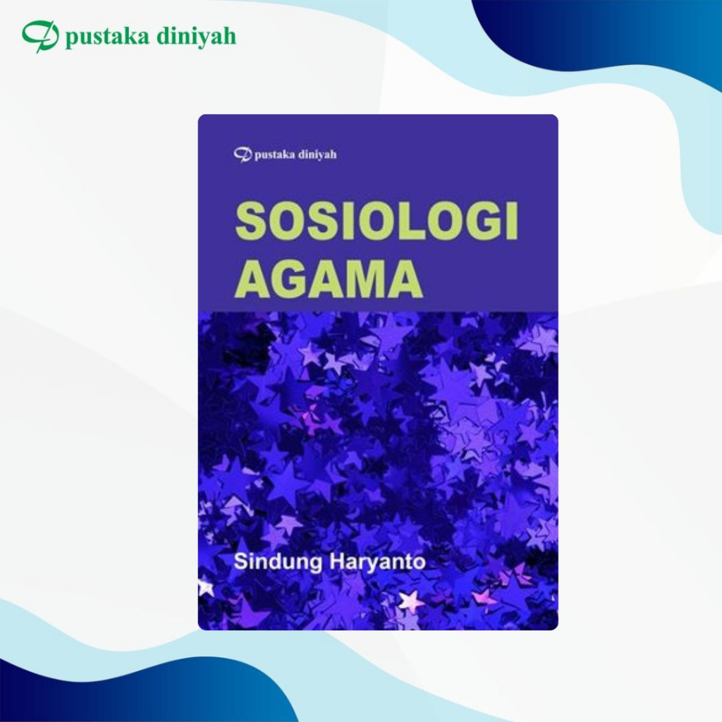Sosiologi Agama- Dr. Sindung Haryanto, M.Si.