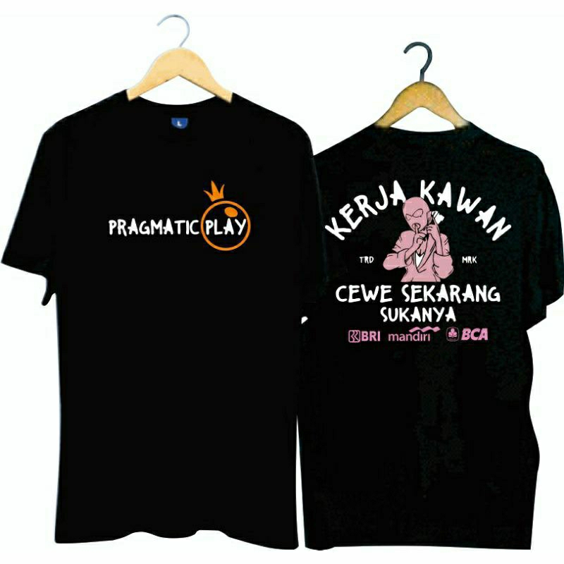 TShirt- PRAGMATIC PLAY/KERJA KAWAN