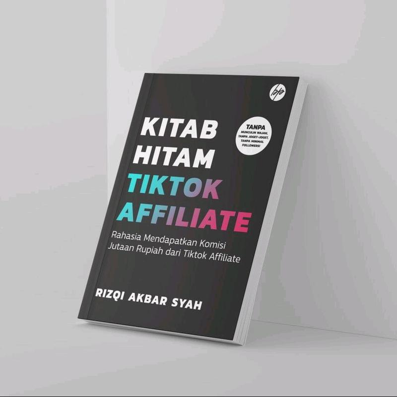 

KITAB HITAM TIKTOK AFFILIATE | RIZQI AKBAR SYAH