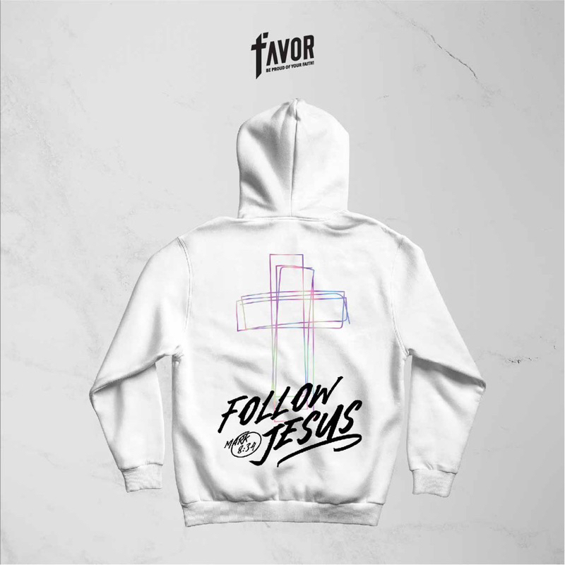 FOLLOW JESUS HOODIE -FAVOR APPAREL-