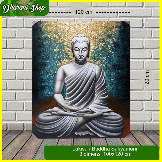 Lukisan / Painting Buddha Sakyamuni 3 Dimensi Kanvas 100x120 cm