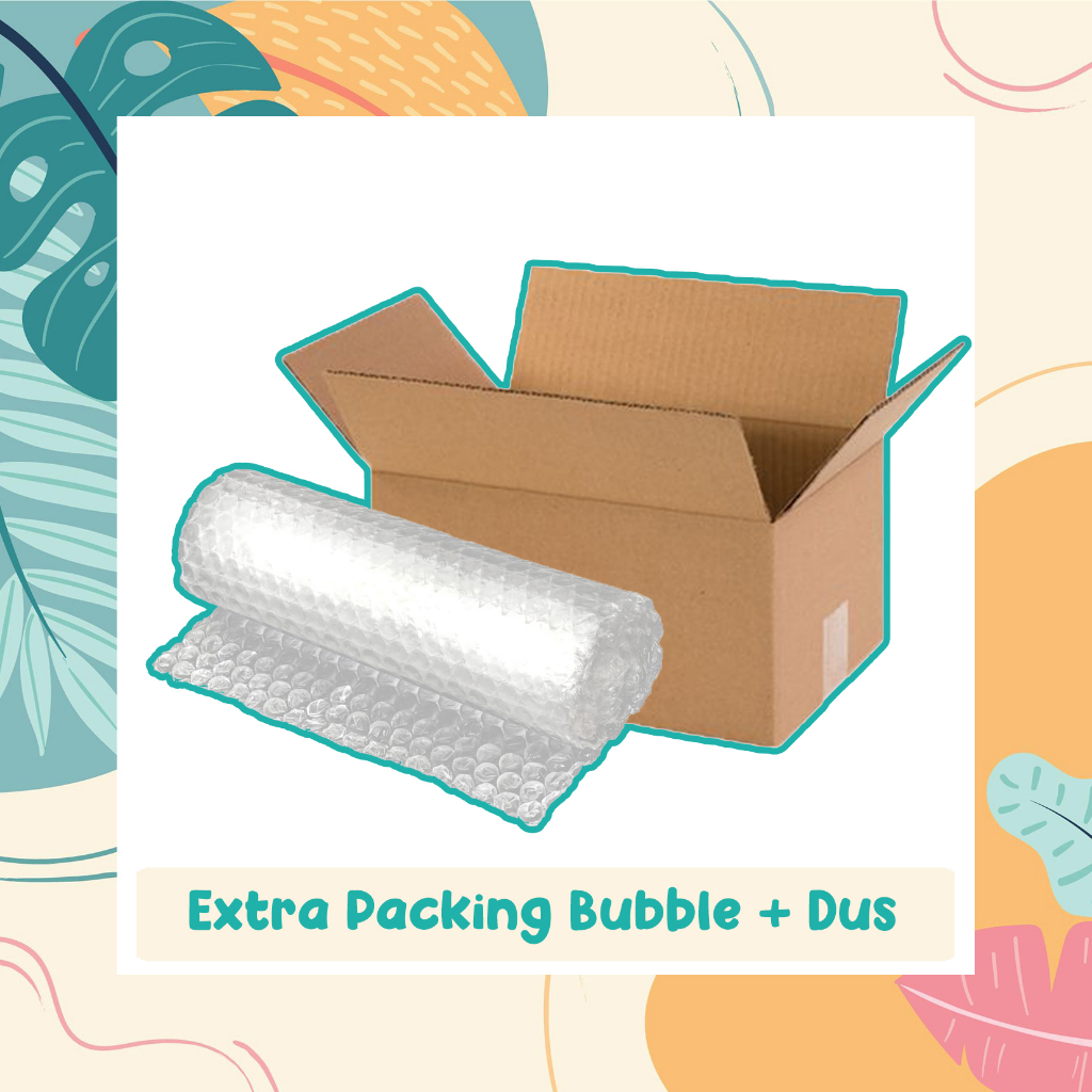 

Extra packing Bubble warp + Dus