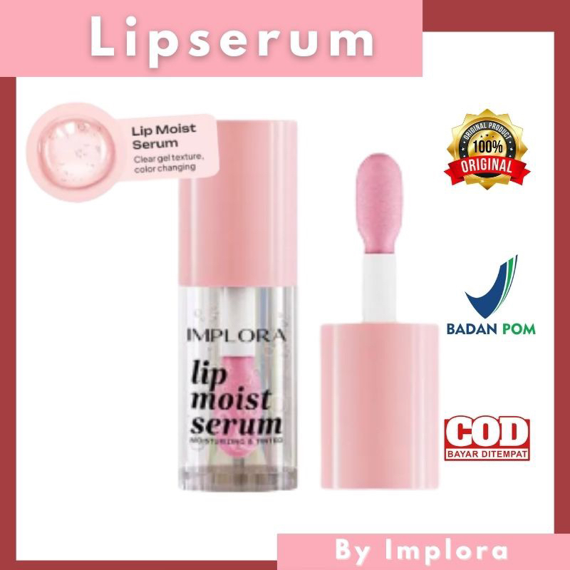 IMPLORA Lip Moist Essence 2.85gr | Lip Moist Serum | Lip Oil - Pelembab Bibir | Perawatan Bibir