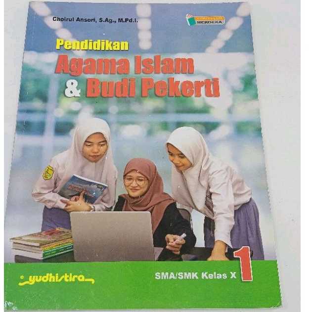 

agama islam dan budi pekerti kelas 10 X smk/ mak kurikulum merdeka (kurmer)