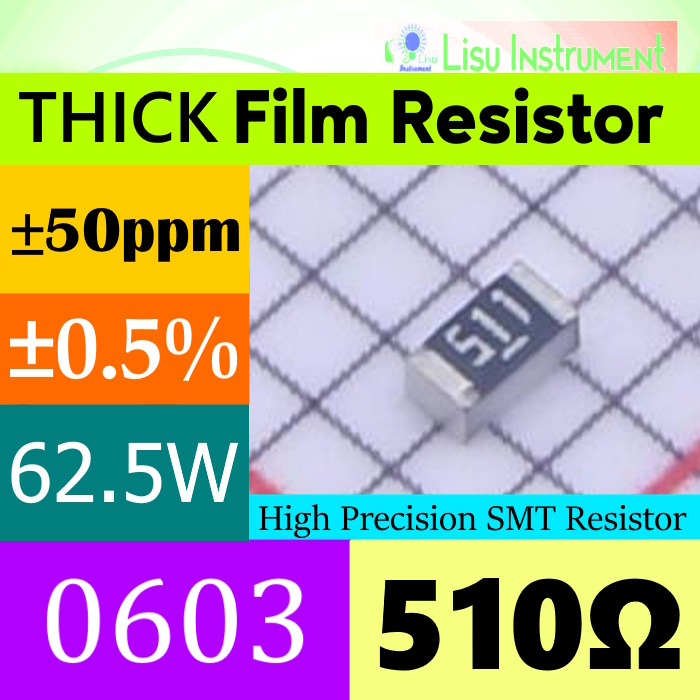 510R 0603 ±0.5% THICK Film Resistor SMD 510Ω ±50ppm/°C 62.5mW 511