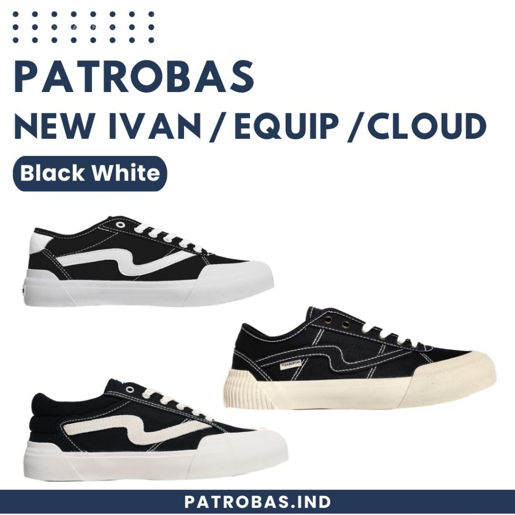 Sepatu Patrobas New Ivan / Equip / Cloud Low Black White Original Petrobas Low Hitam Putih