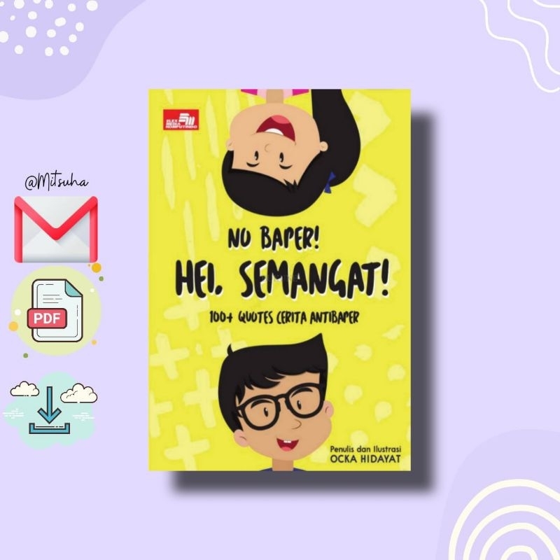 

꒰. ꒱ No Baper! Hei, Semangat!