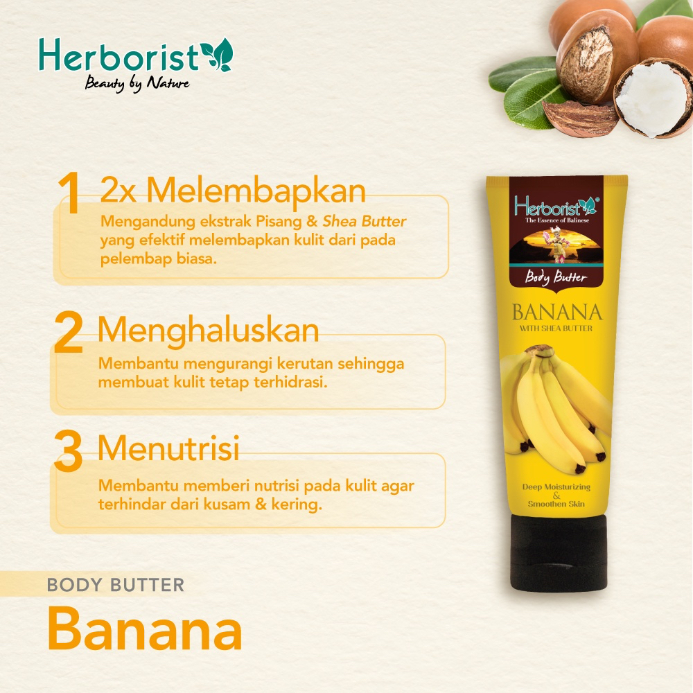 HERBORIST Body Butter Banana Indonesia / 80g / Shea Butter / Deep Moisturizing &amp; Smoothen Skin / Melembabkan Mencerahkan Menutrisi / Strawberry Sorbet Frangipani Chocolate Coconut Zaitun Matcha Milk Mango / Skincare Care Lotion Gel Scrub Serum Kulit Tubuh