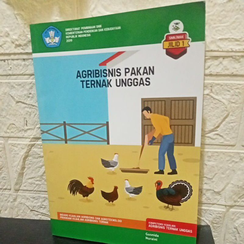 buku SMK agribisnis pakan ternak unggas jilid 1 bidang keahlian agribisnis dan agroteknologi program