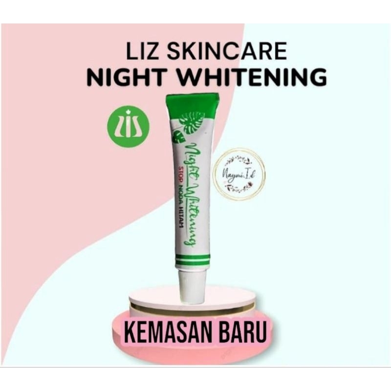 LIZ SKINCARE Night Whitening flek hitam DR Listiani Pemutih Malam - LIZ SKIN CARE DR Listiani Pemuti