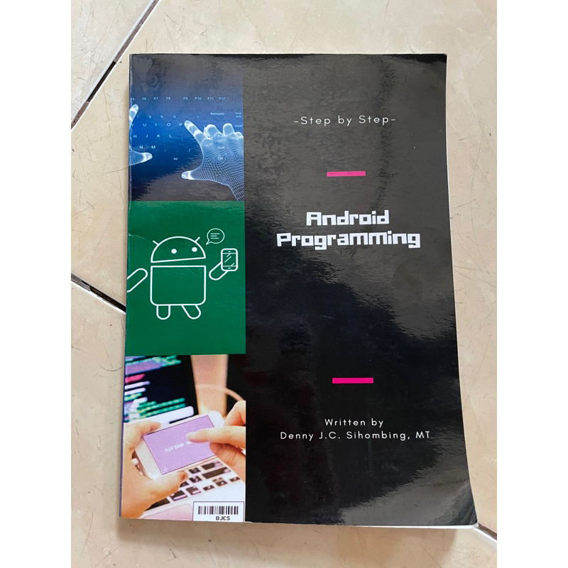 

Buku Android Programming - Denny J.C Sihombing. MT - Preloved