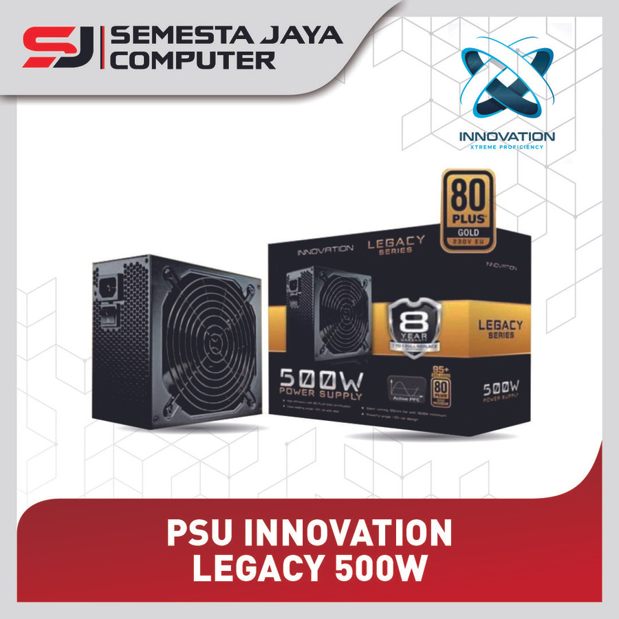 PSU Innovation legacy 500W 80+ Gold Power Supply 500 watt Garansi 8th GANTI BARU