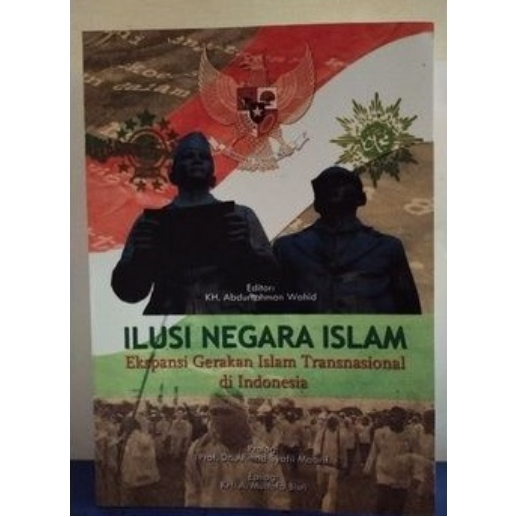 Ilusi Negara Islam Ekspansi Gerakan Islam Transnasional Di Indonesia - Ahmad Syafii Maarif - NR