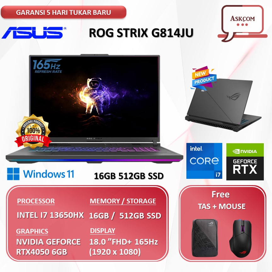 Laptop Gaming Asus Rog STRIX G814JU I745J6GO RTX4050 6GB I7 13650HX 16GB 512GB SSD W11 OHS2021 18.0FHD+