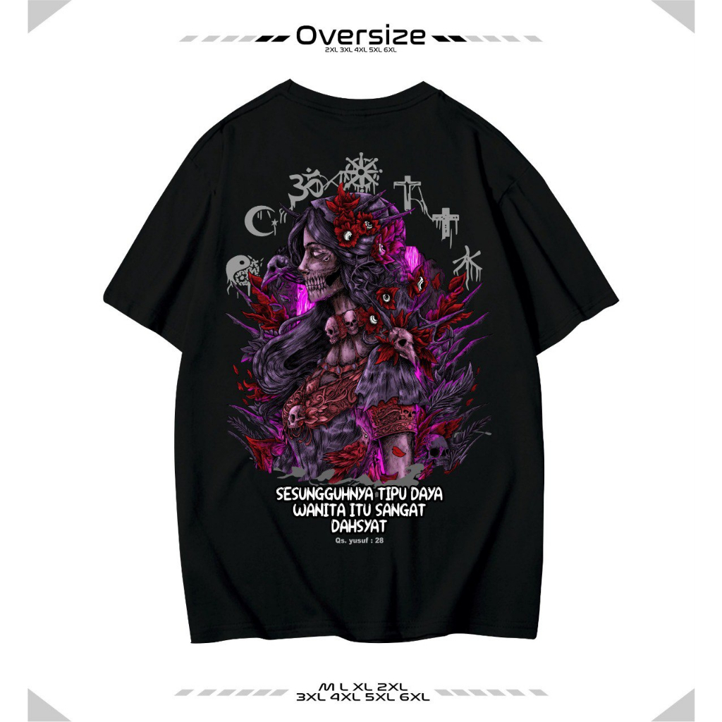 KAOS BIG SIZE PLURALISME "SESUNGGUHNYA TIPU DAYA WANITA ITU SANGAT DAHSYAT" ( M-6XL) KAOS OVERSIZE P