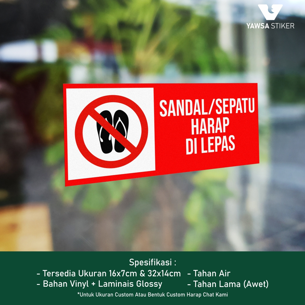 

Stiker Sandal/Sepatu Harap Dilepas - Bahan Vinyl + Laminasi Glossy *021