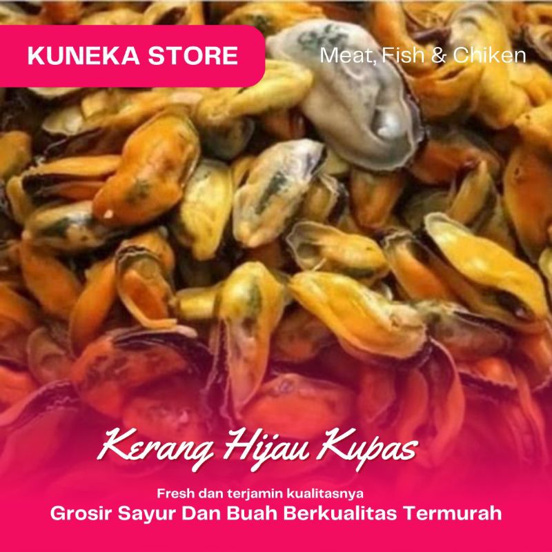 

KUNEKA KERANG HIJAU KUPAS SEGAR PROMO MURAH PRODUCT BERKUALITAS FRESH PRODUCT BEST QUALITY BEST PRODUCT GROSIR TERMURAH TERLARIS PRODUK ASLI INDONESIA BEST CHOICE GROSIR TERMURAH