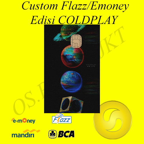 CUSTOM KARTU FLAZZ BCA GENERASI 2 ATAU EMONEY/SALDO 0 - COLDPLY