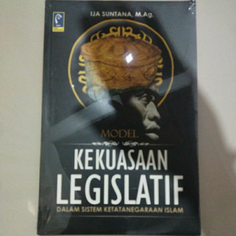 model kekuasaan legislatif dalam sistem ketatanegaraan islam