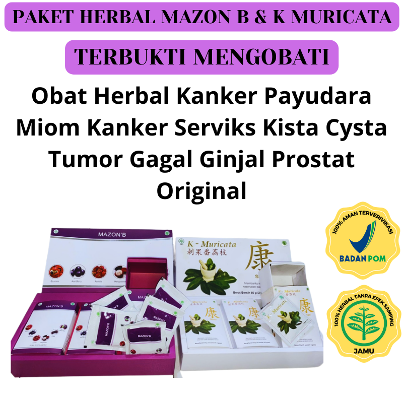 Obat Herbal Kanker Payudara Miom Kanker Serviks Kista Cysta Original Terampuh Mazon B dan K Muricata
