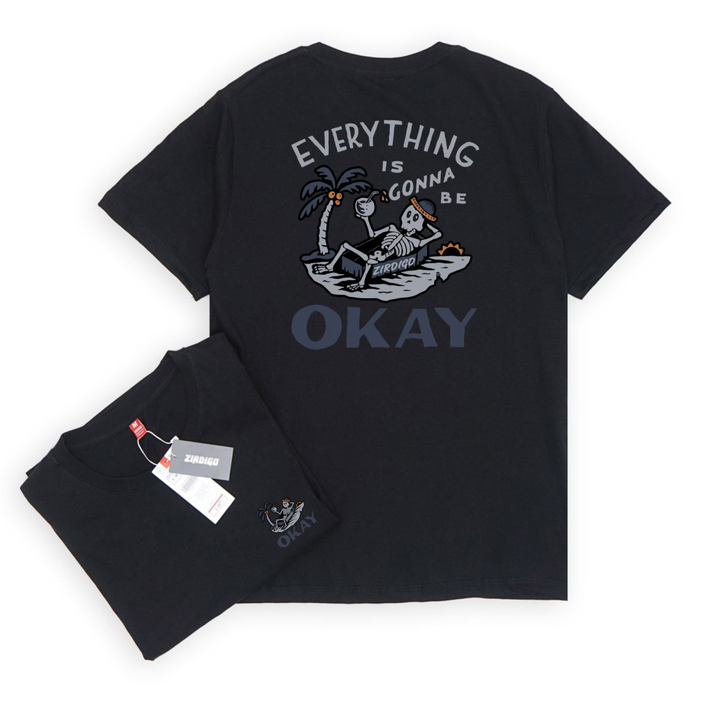 Zirdigo Kaos Distro Everything Okay debe Lengan Pendek Print Quality Baju Pria