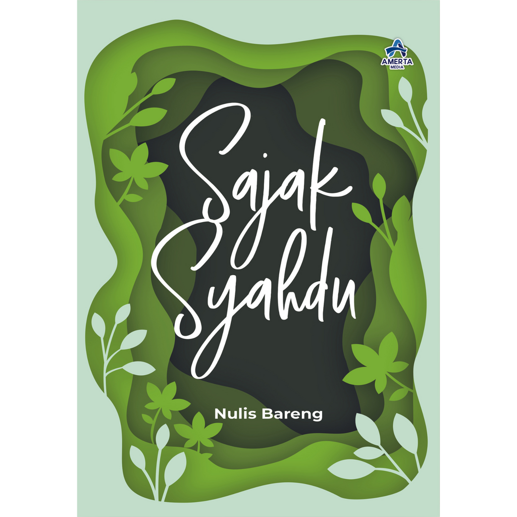 Sajak Syahdu Kumpulan Karya Sastra Terbaik