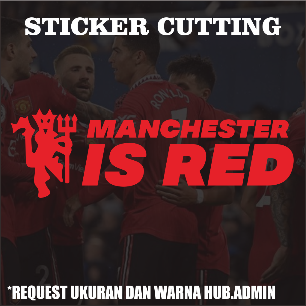 Sticker Cutting Manchester Is Red / Stiker Cutting