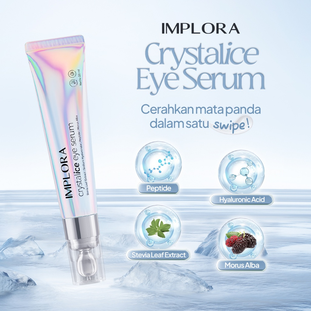 *RM*IMPLORA CRYSTALICE EYE SERUM 20 ML KRIM PENCERAH BAWAH MATA PANDA|EYE SERUM 20ML|