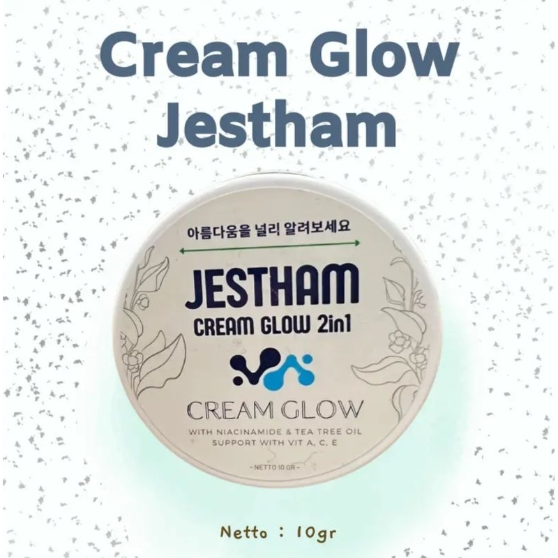 CREAM GLOW 2IN1 JESTHAM ORIGINAL 1000% LANGSUNG KIRIM(KIRIM  INSTAN)