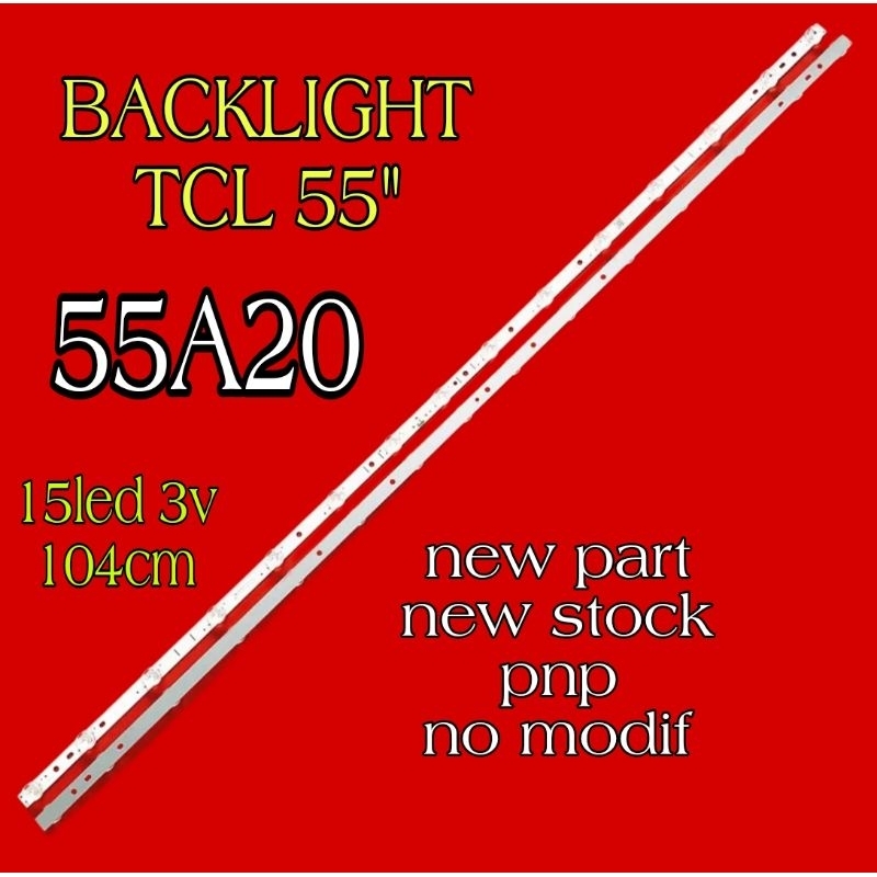 LAMPU LED BL BACKLIGHT TV TCL 55 15LED 15K 55A20
