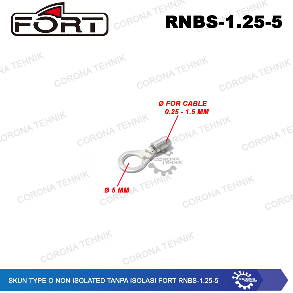 For Cable 0.25-1.5 mm Skun Type O Non Isolated Tanpa Isolasi FORT RNBS-1.25-5