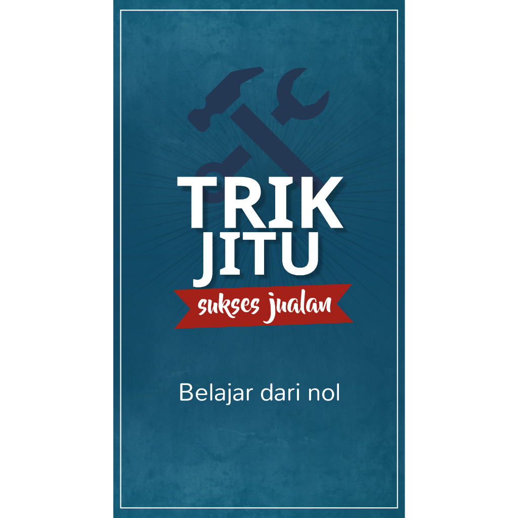

Sukses jualan tip dan trik