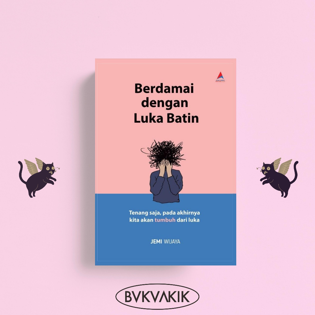 BERDAMAI DENGAN LUKA BATIN -  Jemi Wijaya