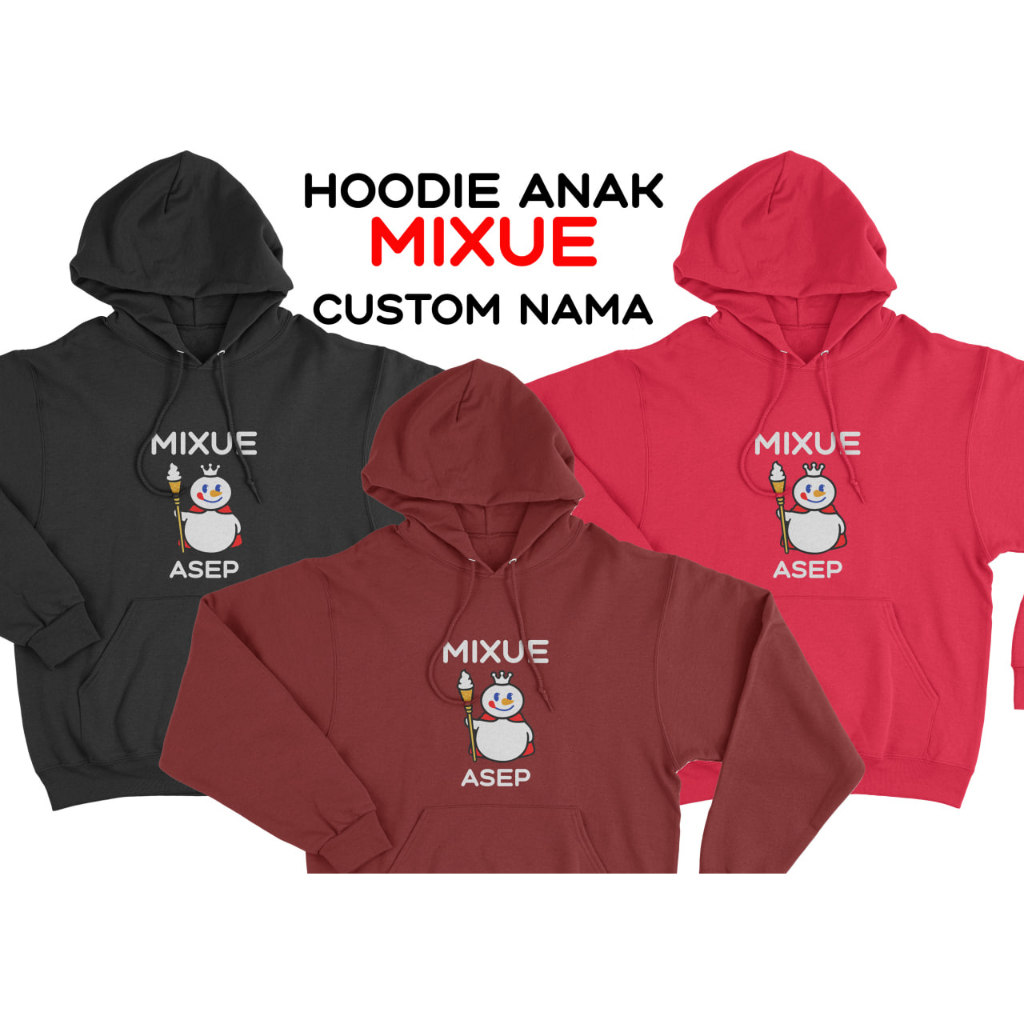 HOODIE MIXUE ANAK GRATIS CUSTOM BORDIR DAN SABLON NAMA USIA 1-12 TH POSISI TENGAH TERMURAH