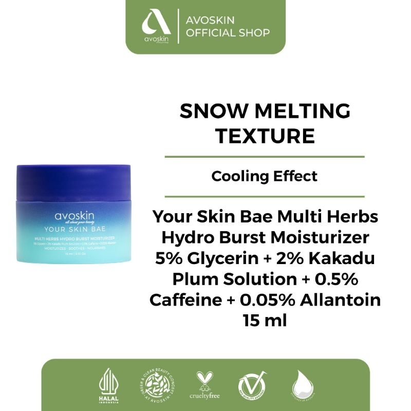 AVOSKIN Your Skin Bae Multi Herbs Hydro Burst Moisturizer With Cooling Effect 15ml