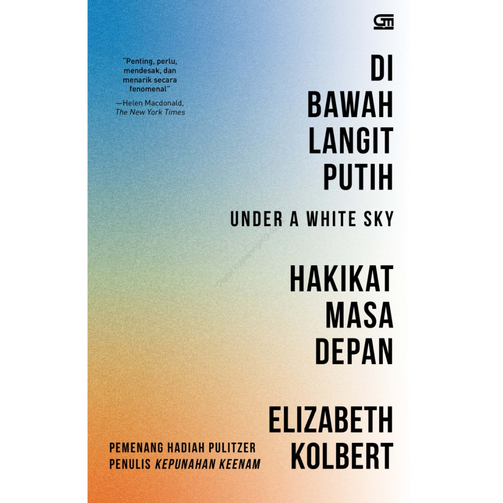 Buku Di Bawah Langit Putih: Hakikat Masa Depan by Elizabeth Kolbert