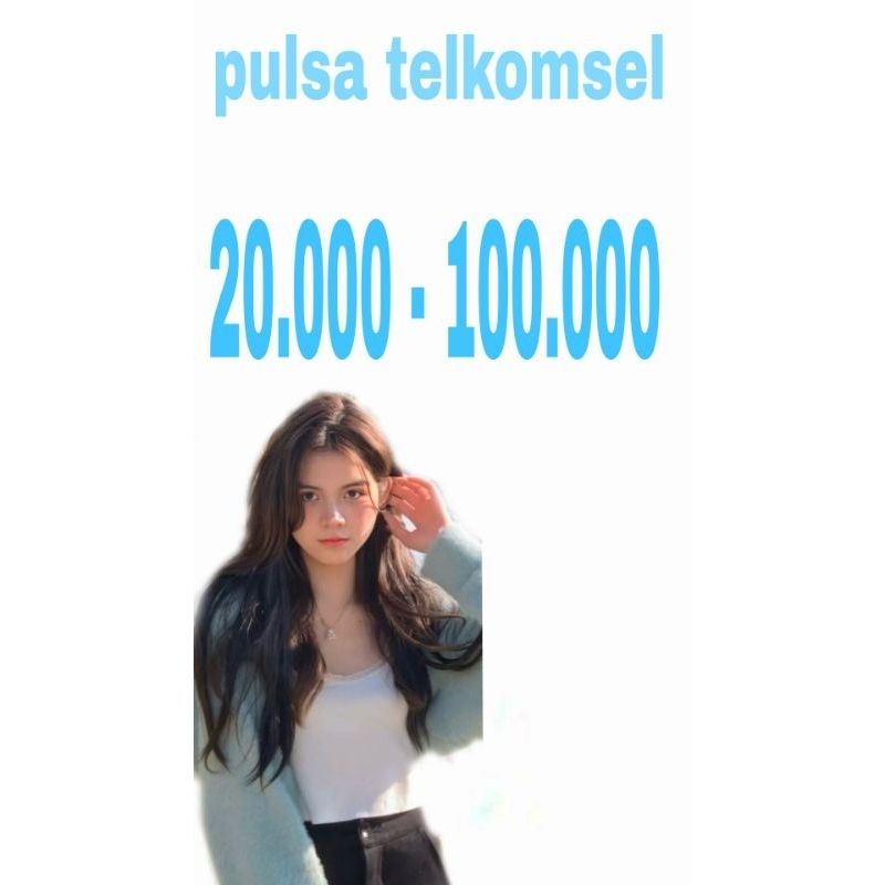 Pulsa telkomsel 20K - 100K