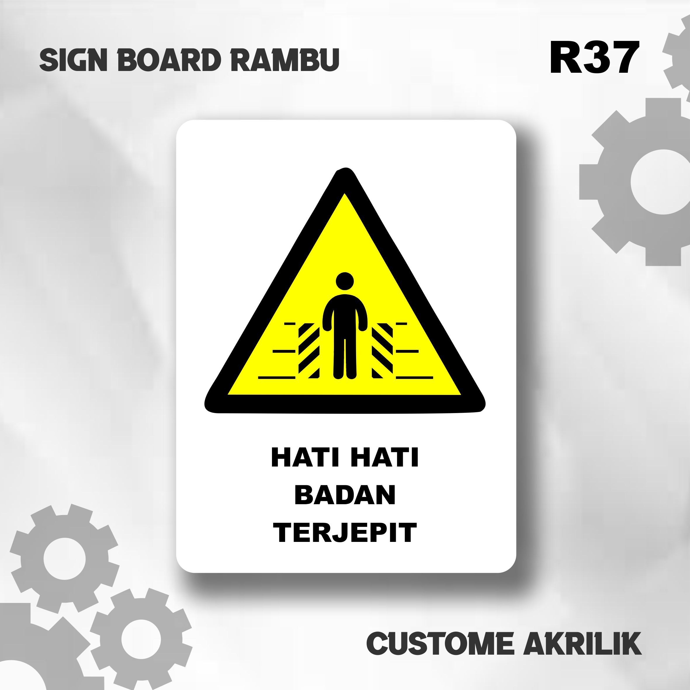 PAPAN PENUNJUK SIGN BOARD AKRILIK CUSTOM | HATI HATI BADAN TERJEPIT