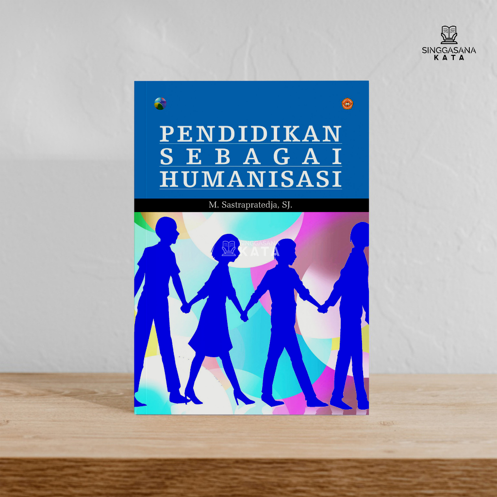 Buku Pendidikan Sebagai Humanisasi - M. Sastrapratedja, SJ. - USD Press