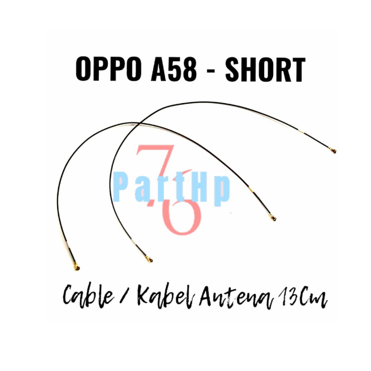 Kabel antena Oppo A58 - SHORT Panjang 13 Cm Signal Sinyal antena Wifi