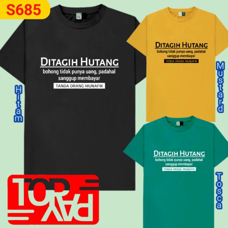 S685 baju kaos pria wanita kata ditagih hutang