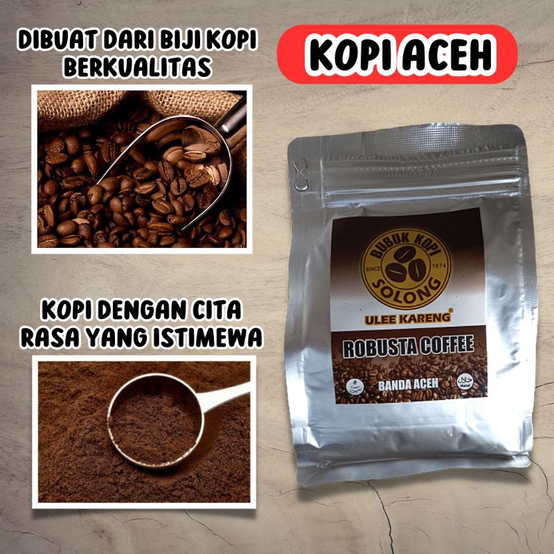 

Kopi Solong Ulee Kareng Aceh Robusta | Kemasan foil 250 gr