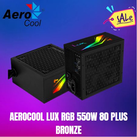 POWER SUPPLY AEROCOOL LUX 550W RGB , PSU 550W RGB 80+ BRONZE 550WATT RGB