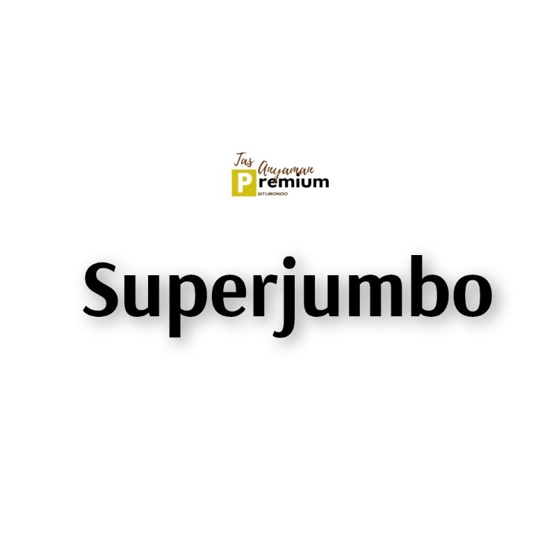 (Super Jumbo) Tas Anyaman Premium Situbondo