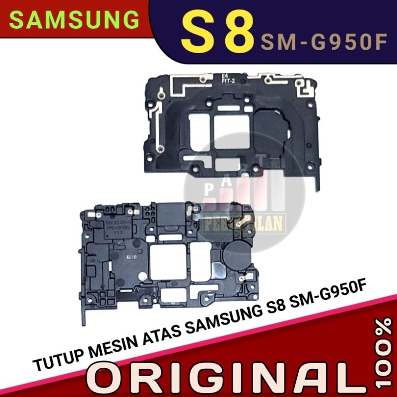 TUTUP MESIN ATAS SAMSUNG S8 SM G950F ORIGINAL