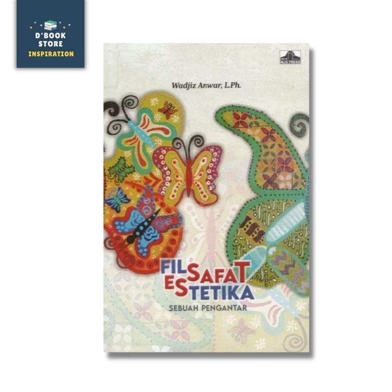 Filsafat Estetika: Sebuah Pengantar - Wadjiz Anwar - Dbookstore