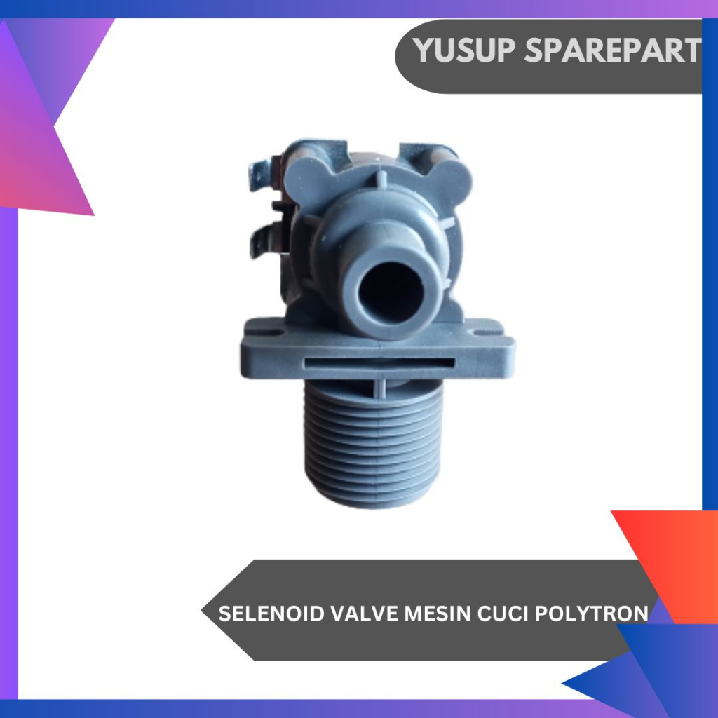 SELENOID VALVE WATER INLET MESIN CUCI 1 TABUNG POLYTRON