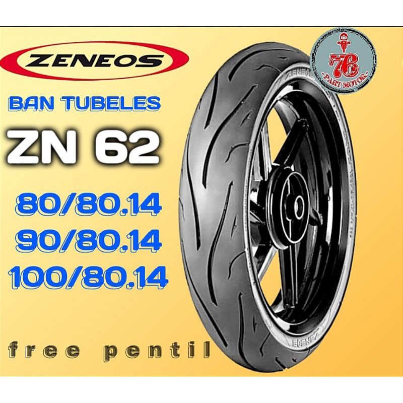 BAN TUBELESS ZENEOS ZN-62 SERIES (80/80.14) (90/80.14) (100/80.14) (120/70.14)FREE PENTIL